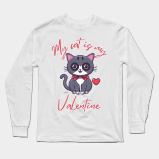 My cat is my valetine Long Sleeve T-Shirt